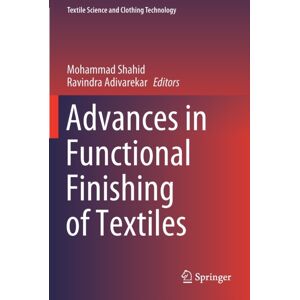Springer Verlag, Singapore Advances In Functional Finishing Of Textiles Springer Verlag, Singapore Advances In Functional Finishing Of Textiles