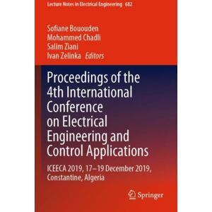 Springer Verlag, Singapore Proceedings Of The 4th International Conference On Electrical Engineering And Control Applications : Iceeca 2019, 17–19 December 2019, Constantine, Algeria Springer Verlag, Singapore Proceedings Of The 4th International Conference On Electrical Engineering And Control Applications : Iceeca 2019, 17–19 December 2019, Constantine, Algeria
