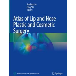 Springer Verlag, Singapore Atlas Of Lip And Nose Plastic And Cosmetic Surgery Springer Verlag, Singapore Atlas Of Lip And Nose Plastic And Cosmetic Surgery