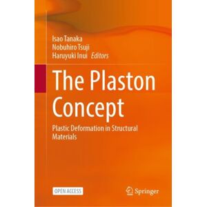 Springer Verlag, Singapore The Plaston Concept : Plastic Deformation In Structural Materials Springer Verlag, Singapore The Plaston Concept : Plastic Deformation In Structural Materials