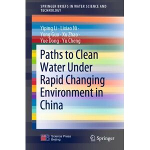 Springer Verlag, Singapore Paths To Clean Water Under Rapid Changing Environment In China Springer Verlag, Singapore Paths To Clean Water Under Rapid Changing Environment In China