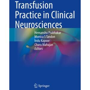 Springer Verlag, Singapore Transfusion Practice In Clinical Neurosciences Springer Verlag, Singapore Transfusion Practice In Clinical Neurosciences