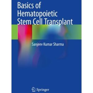 Springer Verlag, Singapore Basics Of Hematopoietic Stem Cell Transplant Springer Verlag, Singapore Basics Of Hematopoietic Stem Cell Transplant