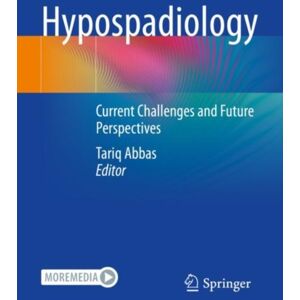 Springer Verlag, Singapore Hypospadiology : Current Challenges And Future Perspectives Springer Verlag, Singapore Hypospadiology : Current Challenges And Future Perspectives