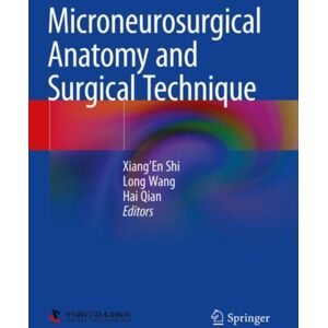 Springer Verlag, Singapore Microneurosurgical Anatomy And Surgical Technique Springer Verlag, Singapore Microneurosurgical Anatomy And Surgical Technique