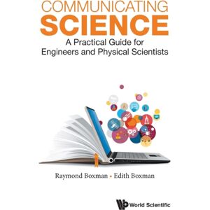 World Scientific Publishing Co Pte Ltd Communicating Science: A Practical Guide For Engineers And Physical Scientists World Scientific Publishing Co Pte Ltd Communicating Science: A Practical Guide For Engineers And Physical Scientists