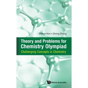 World Scientific Publishing Co Pte Ltd Theory And Problems For Chemistry Olympiad: Challenging Concepts In Chemistry World Scientific Publishing Co Pte Ltd Theory And Problems For Chemistry Olympiad: Challenging Concepts In Chemistry