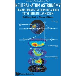 World Scientific Publishing Co Pte Ltd Neutral-Atom Astronomy: Plasma Diagnostics From The Aurora To The Interstellar Medium World Scientific Publishing Co Pte Ltd Neutral-Atom Astronomy: Plasma Diagnostics From The Aurora To The Interstellar Medium