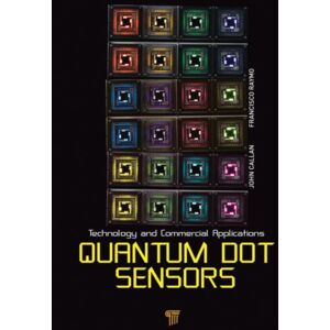 Pan Stanford Publishing Pte Ltd Quantum Dot Sensors : Technology And Commercial Applications Pan Stanford Publishing Pte Ltd Quantum Dot Sensors : Technology And Commercial Applications