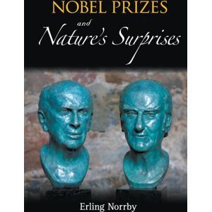 World Scientific Publishing Co Pte Ltd Nobel Prizes And Nature'S Surprises World Scientific Publishing Co Pte Ltd Nobel Prizes And Nature'S Surprises