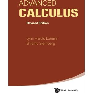 World Scientific Publishing Co Pte Ltd Advanced Calculus (Revised Edition) World Scientific Publishing Co Pte Ltd Advanced Calculus (Revised Edition)