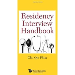 World Scientific Publishing Co Pte Ltd Residency Interview Handbook World Scientific Publishing Co Pte Ltd Residency Interview Handbook