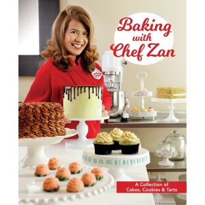 Marshall Cavendish International (Asia) Pte Ltd Baking With Chef Zan : Cakes, Cookies & Tarts Marshall Cavendish International (Asia) Pte Ltd Baking With Chef Zan : Cakes, Cookies & Tarts