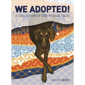 Marshall Cavendish International (Asia) Pte Ltd We Adopted : A Collection Of Dog Rescue Tales Marshall Cavendish International (Asia) Pte Ltd We Adopted : A Collection Of Dog Rescue Tales