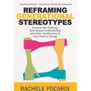 McGraw-Hill Education (Asia) Reframing Generational Stereotypes McGraw-Hill Education (Asia) Reframing Generational Stereotypes