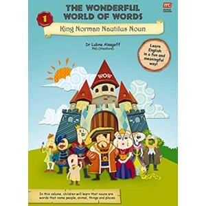 Marshall Cavendish International (Asia) Pte Ltd The Wonderful World Of Words Volume 1: King Norman Nautilus Noun Marshall Cavendish International (Asia) Pte Ltd The Wonderful World Of Words Volume 1: King Norman Nautilus Noun