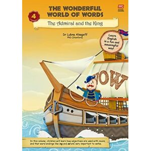 Marshall Cavendish International (Asia) Pte Ltd The Wonderful World Of Words Volume 4: The Admiral And The King Marshall Cavendish International (Asia) Pte Ltd The Wonderful World Of Words Volume 4: The Admiral And The King