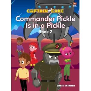 Marshall Cavendish International (Asia) Pte Ltd Captain Cake: Commander Pickle Is In A Pickle Marshall Cavendish International (Asia) Pte Ltd Captain Cake: Commander Pickle Is In A Pickle