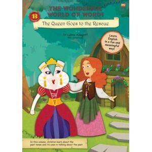 Marshall Cavendish International (Asia) Pte Ltd The Wonderful World Of Words: The Queen Goes To The Rescue : Volume 13 Marshall Cavendish International (Asia) Pte Ltd The Wonderful World Of Words: The Queen Goes To The Rescue : Volume 13