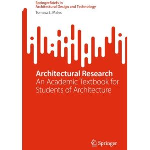 Springer Nature Switzerland AG Architectural Research : An Academic Textbook For Students Of Architecture Springer Nature Switzerland AG Architectural Research : An Academic Textbook For Students Of Architecture