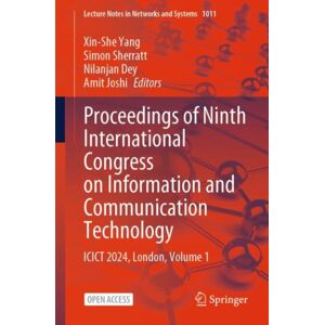 Springer Verlag, Singapore Proceedings Of Ninth International Congress On Information And Communication Technology : Icict 2024, London, Volume 1 Springer Verlag, Singapore Proceedings Of Ninth International Congress On Information And Communication Technology : Icict 2024, London, Volume 1