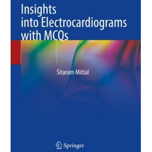 Springer Verlag, Singapore Insights Into Electrocardiograms With Mcqs Springer Verlag, Singapore Insights Into Electrocardiograms With Mcqs
