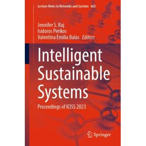 Springer Verlag, Singapore Intelligent Sustainable Systems : Proceedings Of Iciss 2023 Springer Verlag, Singapore Intelligent Sustainable Systems : Proceedings Of Iciss 2023