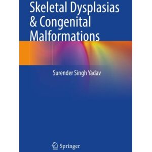 Springer Verlag, Singapore Skeletal Dysplasias & Congenital Malformations Springer Verlag, Singapore Skeletal Dysplasias & Congenital Malformations