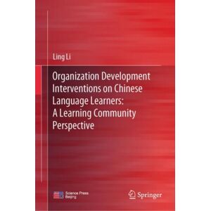 Springer Verlag, Singapore Organization Development Interventions On Chinese Language Learners: A Learning Community Perspective Springer Verlag, Singapore Organization Development Interventions On Chinese Language Learners: A Learning Community Perspective