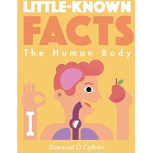 Viction Workshop Ltd Little-Known Facts: The Human Body Viction Workshop Ltd Little-Known Facts: The Human Body