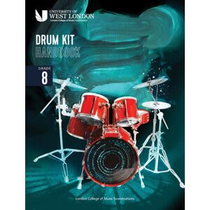 London College Of Music Drum Kit Handbook 2022: Grade 8 London College Of Music Drum Kit Handbook 2022: Grade 8