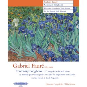 Edition Peters Gabriel Faure Centenary Songbook (High Voice) : 15 Songs For Voice And Piano Edition Peters Gabriel Faure Centenary Songbook (High Voice) : 15 Songs For Voice And Piano