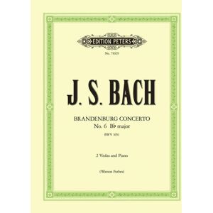 Edition Peters Brandenburg Concerto No. 6 B Flat Bwv 1051 Edition Peters Brandenburg Concerto No. 6 B Flat Bwv 1051