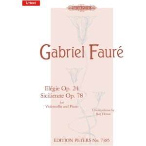 Edition Peters Elegie Op. 24 And Sicilienne Op. 78 For Cello And Piano Edition Peters Elegie Op. 24 And Sicilienne Op. 78 For Cello And Piano