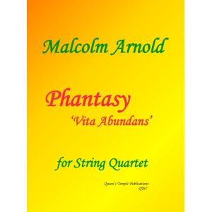 Queen's Temple Publications Phantasy 'Vita Abundans' (String Quartet) Queen's Temple Publications Phantasy 'Vita Abundans' (String Quartet)