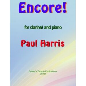 Queen's Temple Publications Encore! (Clarinet And Piano) Queen's Temple Publications Encore! (Clarinet And Piano)