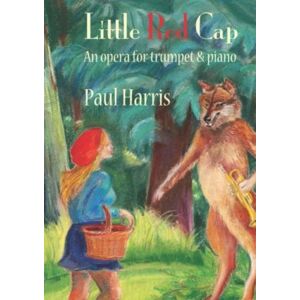 Queen's Temple Publications Little Red Cap: An Opera For Trumpet & Piano Queen's Temple Publications Little Red Cap: An Opera For Trumpet & Piano