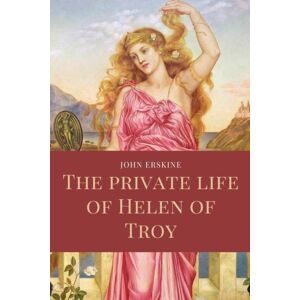 Fv Editions The Private Life Of Helen Of Troy : Easy To Read Layout Fv Editions The Private Life Of Helen Of Troy : Easy To Read Layout