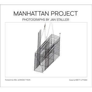 Five Continents Editions Manhattan Project : Photographs By Jan Staller Five Continents Editions Manhattan Project : Photographs By Jan Staller