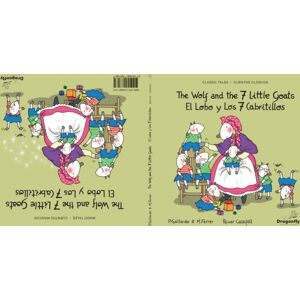 Dragonfly Bilingual Books The Wolf And The 7 Little Goats / El Lobo Y Los 7 Cabritillos : Classic & Magic Tales- Cuento Clasico Y Magico Dragonfly Bilingual Books The Wolf And The 7 Little Goats / El Lobo Y Los 7 Cabritillos : Classic & Magic Tales- Cuento Clasico Y Magico