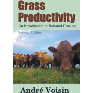 Midwest Journal Press Grass Productivity : Rational Grazing Midwest Journal Press Grass Productivity : Rational Grazing