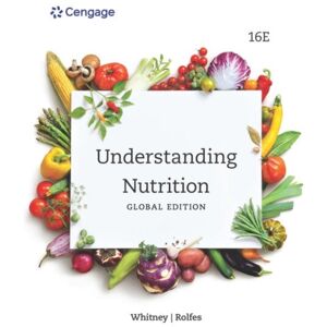 Cengage Learning, Inc Understanding Nutrition, International Edition Cengage Learning, Inc Understanding Nutrition, International Edition