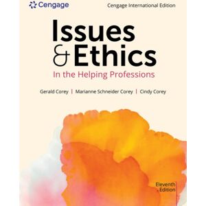 Cengage Learning, Inc Issues And Ethics In The Helping Professions, Cengage International Edition Cengage Learning, Inc Issues And Ethics In The Helping Professions, Cengage International Edition