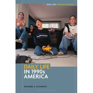Bloomsbury Publishing Plc Daily Life In 1990s America Bloomsbury Publishing Plc Daily Life In 1990s America