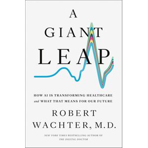 Penguin Putnam Inc A Giant Leap : How Ai Is Transforming Healthcare And What That Means For Our Future Penguin Putnam Inc A Giant Leap : How Ai Is Transforming Healthcare And What That Means For Our Future