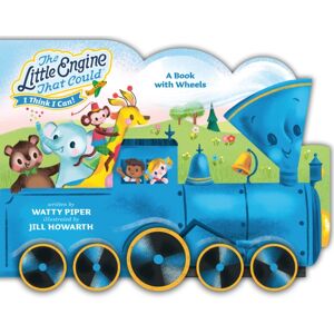 The Little Engine That Could: A Book With Wheels The Little Engine That Could: A Book With Wheels