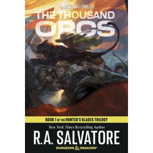 Random House USA Inc The Thousand Orcs: Dungeons & Dragons : Book 1 Of The Hunter'S Blades Trilogy Random House USA Inc The Thousand Orcs: Dungeons & Dragons : Book 1 Of The Hunter'S Blades Trilogy
