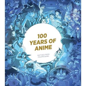 Insight Editions 100 Years Of Anime Insight Editions 100 Years Of Anime