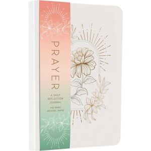 Insight Editions Prayer : A Daily Reflection Journal Insight Editions Prayer : A Daily Reflection Journal