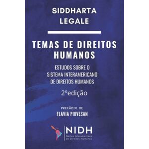 Independently Published 2 Ed. - Temas De Direitos Humanos : Estudos Sobre O Sistema Interamericano De Direitos Humanos Independently Published 2 Ed. - Temas De Direitos Humanos : Estudos Sobre O Sistema Interamericano De Direitos Humanos